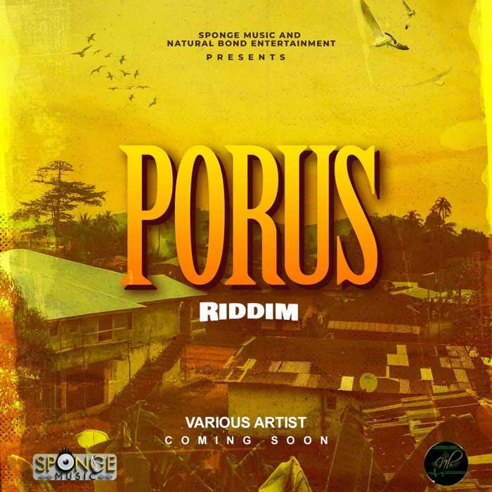 Porus Riddim Natural Bond Entertainment Sponge Music Blog Dancehall Beenie Man 13thStreetPromo 13thStreetPromotions Caribbean