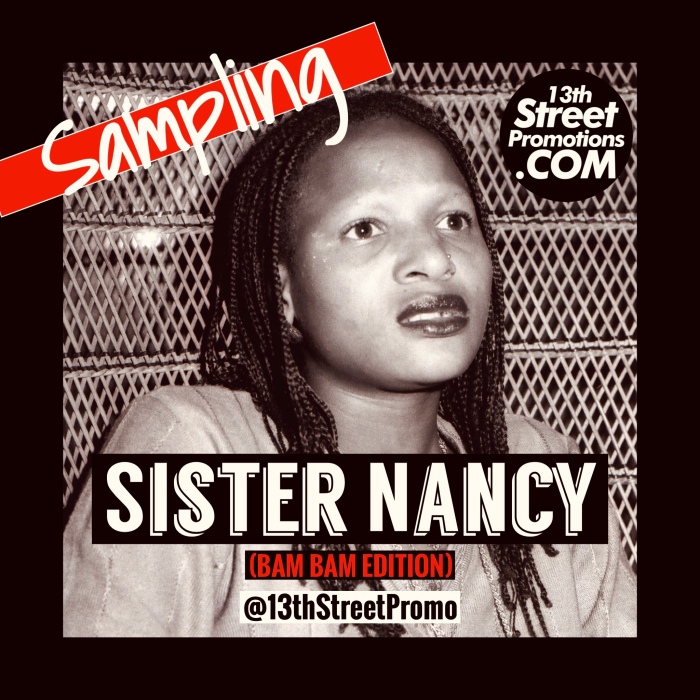 Jamaica Dancehall One Two 1, 2 Sister Nancy 13thStreetPromotions 13thStreetPRomo Playlist Sampling Bam Bam 1982 Caribbean