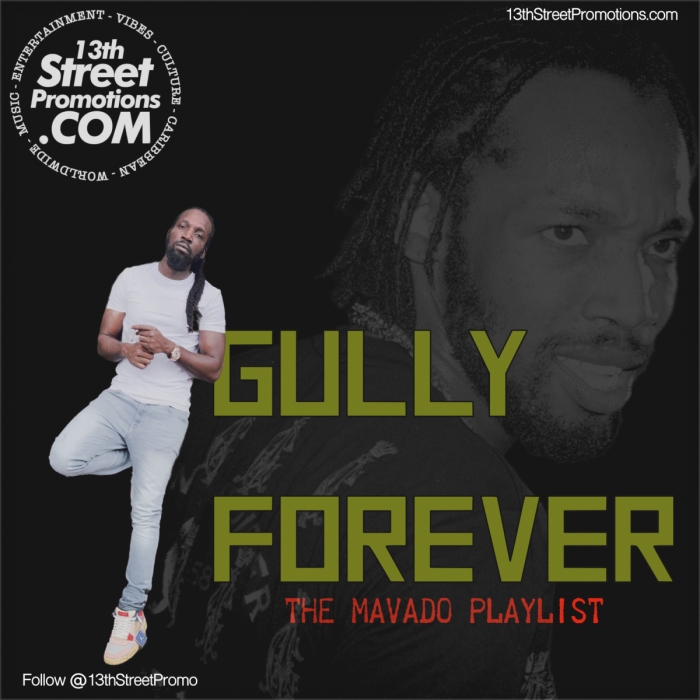 "Gully Forever: The Mavado Playlist" on 13thStreetPromotions.com #Jamaica #Dancehall #Music #HipHop #Reggae #13thStreetPromotions #Mavado #GullyGad #Playlist #Spotify #GullyForever #Caribbean