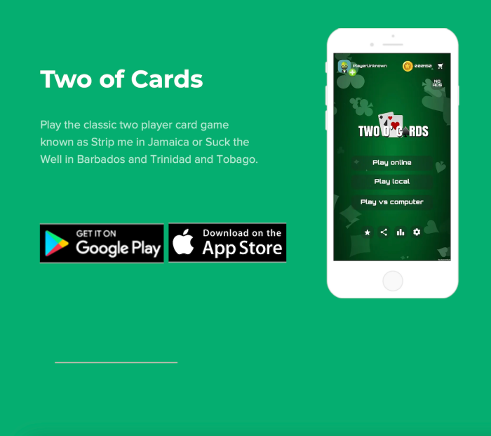 "Two Of Cards" App a.k.a. "Strip Me" on 13thStreetPromotions.com #Jamaica #Barbados #TrinidadandTobago #App #Gaming #CardGame #PlayingCards #iOS #MacOS #AndroidOS #iPhone #Android #Caribbean #SoftwareDeveloper #KenardoSmith