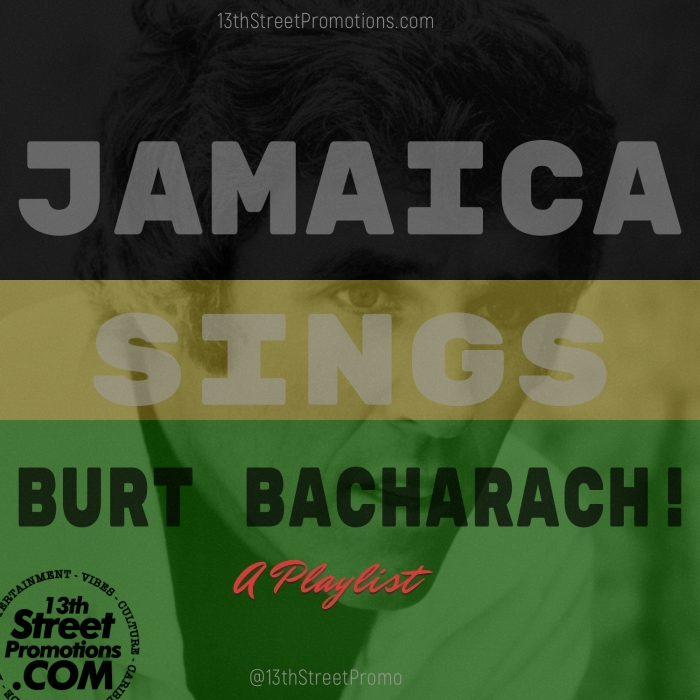 "Jamaica Sings Burt Bacharach!" on 13thStreetPromotions.com #Jamaica #BurtBacharach #Music #Playlist #13thStreetPromotions #Bacharach #Caribbean #Spotify