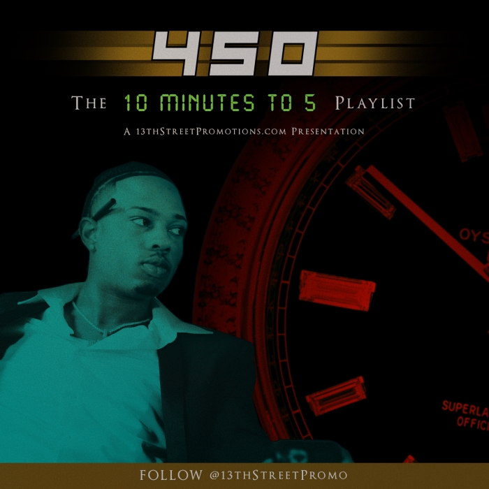 450: The 10 Minutes To 5 Playlist on 13thStreetPromotions.com #Jamaica #Music #Dancehall #13thStreetPromotions #450 #Thee450 #450Music #Syndicate #TruAmbassadorEnt #JahvyAmbassador #10MinutesTo5 #450Playlist #Playlist #Spotify #Caribbean