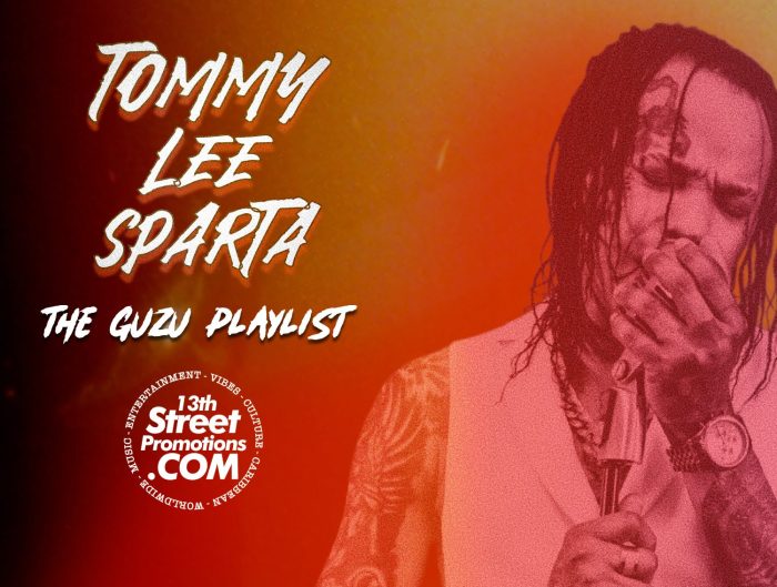 Tommy Lee Sparta: The Guzu Playlist on 13thStreetPromotions.com #Jamaica #Music #Dancehall #Rock #Emo #13thStreetPromotions #TommyLeeSparta #Sparta #SpartaBoss #Guzu #GuzuMusiq #TheGuzuPlaylist #TommyLee #TommyLeeSpartaPlaylist #Playlist #Spotify #Caribbean
