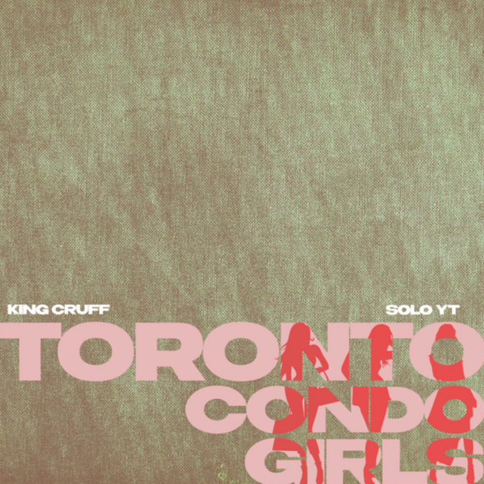 King Cruff x Solo YT "Toronto Condo Girls" on 13thStreetPromotions.com #Jamaica #Canada #Dancehall #DancehallPop #Afrobeats #13thStreetPromotions #KingCruff #SoloYT #TorontoCondoGirls #CircaEleven #Caribbean